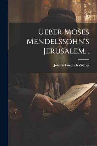 Stock image for Ueber Moses Mendelssohn's Jerusalem. for sale by PBShop.store US