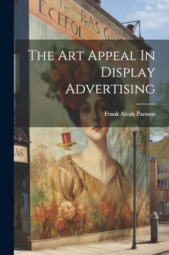 Imagen de archivo de The Art Appeal In Display Advertising a la venta por PBShop.store US