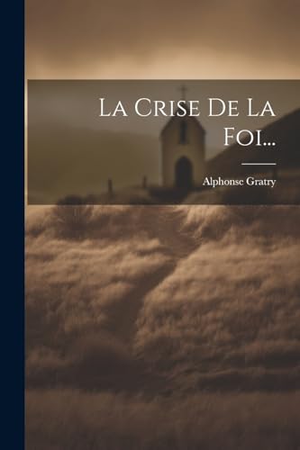 Stock image for La Crise De La Foi. for sale by PBShop.store US