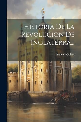 Stock image for Historia De La Revolucion De Inglaterra. for sale by PBShop.store US