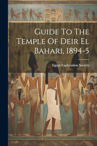 Beispielbild fr Guide To The Temple Of Deir El Bahari, 1894-5 zum Verkauf von PBShop.store US
