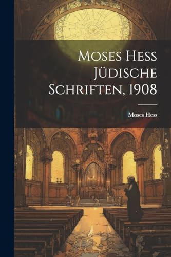 Stock image for Moses Hess J?dische Schriften, 1908 for sale by PBShop.store US