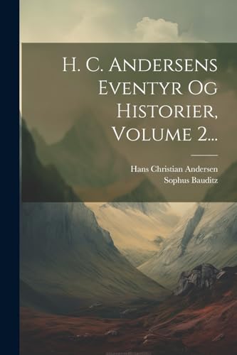 Beispielbild fr H. C. Andersens Eventyr Og Historier, Volume 2. zum Verkauf von PBShop.store US