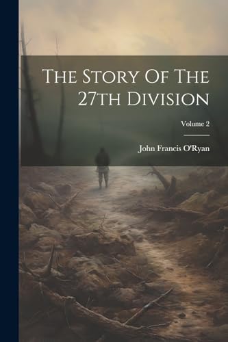 Beispielbild fr The Story Of The 27th Division; Volume 2 zum Verkauf von PBShop.store US