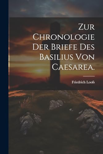 Imagen de archivo de Zur Chronologie der Briefe des Basilius von Caesarea. a la venta por PBShop.store US