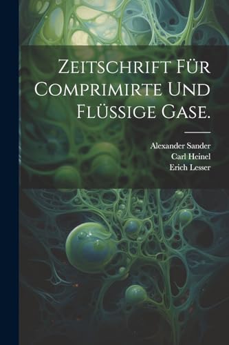 Stock image for Zeitschrift f?r comprimirte und fl?ssige Gase. for sale by PBShop.store US