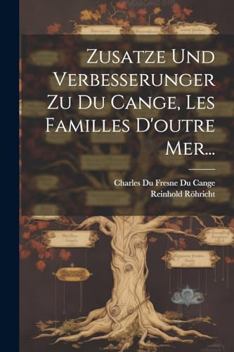 Imagen de archivo de Zusatze Und Verbesserunger Zu Du Cange, Les Familles D'outre Mer. a la venta por PBShop.store US