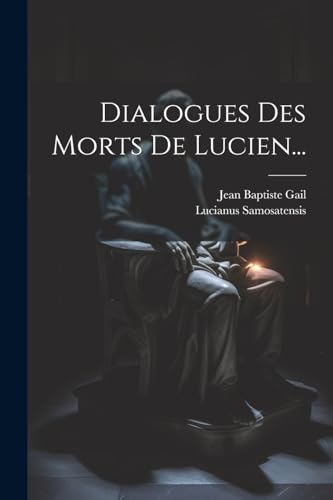 Stock image for Dialogues Des Morts De Lucien. for sale by PBShop.store US