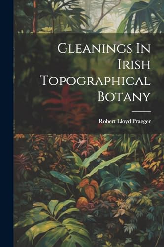 Imagen de archivo de Gleanings In Irish Topographical Botany a la venta por PBShop.store US