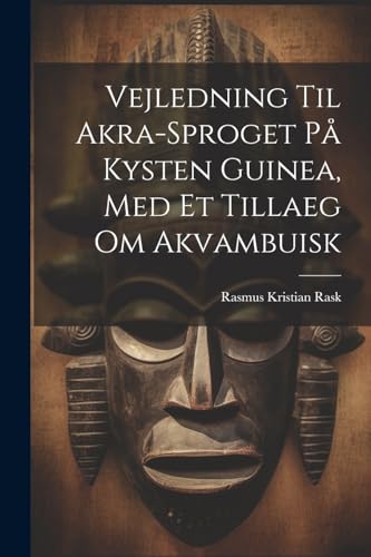 Beispielbild fr Vejledning Til Akra-sproget P? Kysten Guinea, Med Et Tillaeg Om Akvambuisk zum Verkauf von PBShop.store US