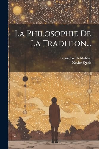 9781022403000: La Philosophie De La Tradition...