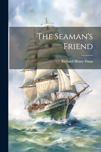 Beispielbild fr The Seaman's Friend zum Verkauf von PBShop.store US