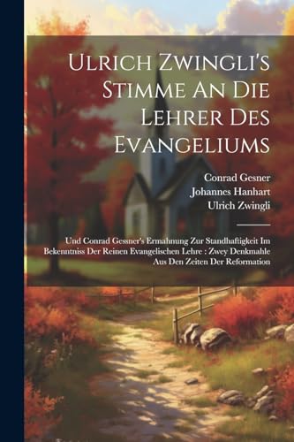 Stock image for Ulrich Zwingli's Stimme An Die Lehrer Des Evangeliums for sale by PBShop.store US