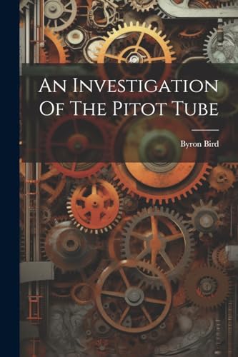 Beispielbild fr An Investigation Of The Pitot Tube zum Verkauf von PBShop.store US