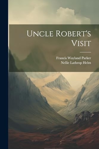 Imagen de archivo de Uncle Robert's Visit a la venta por GreatBookPrices