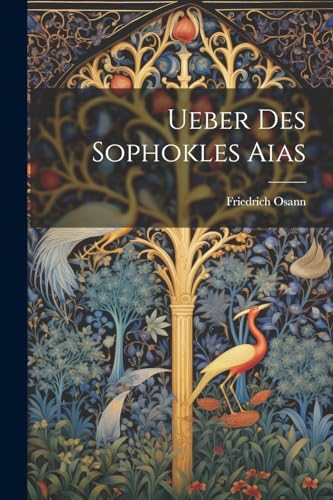 Stock image for Ueber Des Sophokles Aias for sale by PBShop.store US