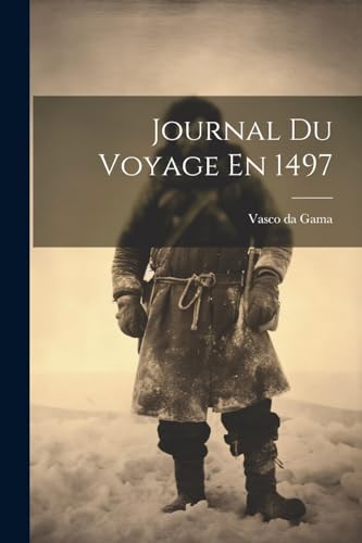 Imagen de archivo de Journal Du Voyage En 1497 a la venta por PBShop.store US