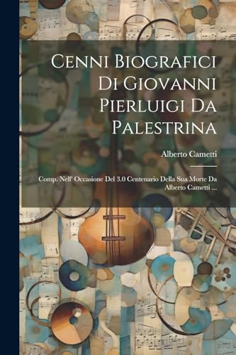 Imagen de archivo de Cenni Biografici Di Giovanni Pierluigi Da Palestrina a la venta por PBShop.store US