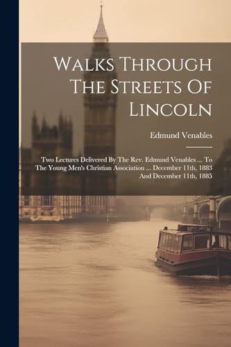 Stock image for Walks Through The Streets Of Lincoln for sale by PBShop.store US