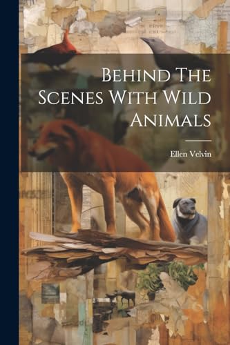 Imagen de archivo de Behind The Scenes With Wild Animals a la venta por PBShop.store US