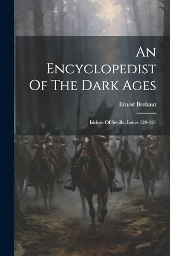 Stock image for An Encyclopedist Of The Dark Ages for sale by PBShop.store US