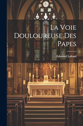 Beispielbild fr La Voie Douloureuse Des Papes zum Verkauf von PBShop.store US