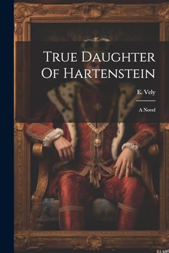 Imagen de archivo de True Daughter Of Hartenstein a la venta por PBShop.store US