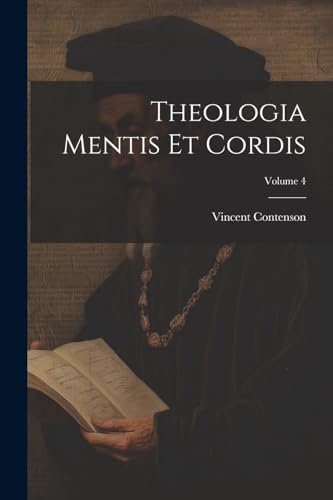 Stock image for Theologia Mentis Et Cordis; Volume 4 for sale by PBShop.store US