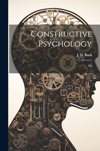 Stock image for Constructive Psychology; Or for sale by THE SAINT BOOKSTORE