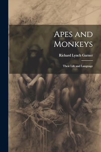 Stock image for Apes and Monkeys; Their Life and Language for sale by PBShop.store US