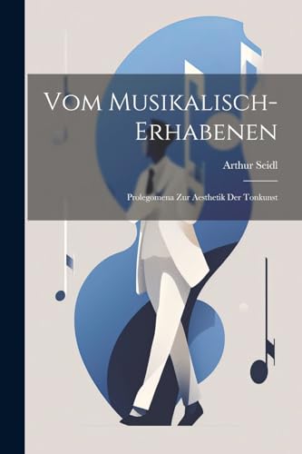 Imagen de archivo de Vom Musikalisch-erhabenen a la venta por PBShop.store US