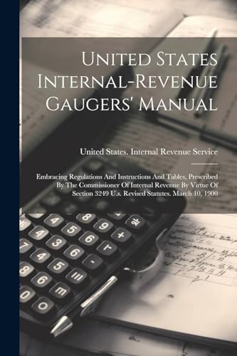 Stock image for United States Internal-revenue Gaugers' Manual for sale by PBShop.store US
