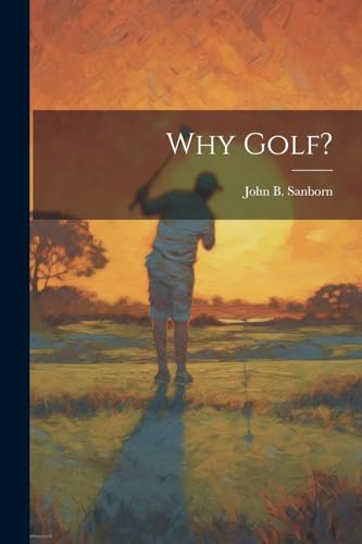 Stock image for Why Golf? for sale by PBShop.store US