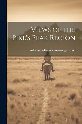 Stock image for Views of the Pike's Peak Region for sale by THE SAINT BOOKSTORE