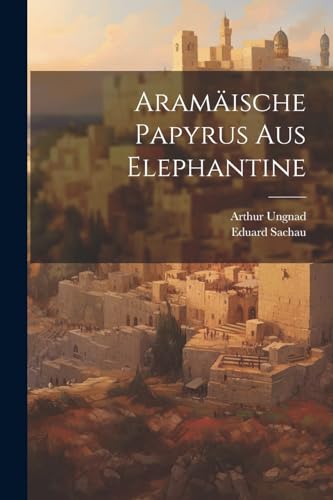 Stock image for Aram?ische Papyrus aus Elephantine for sale by PBShop.store US