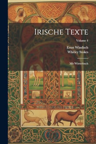 Stock image for Irische Texte: Mit Wrterbuch; Volume 4 for sale by Ria Christie Collections