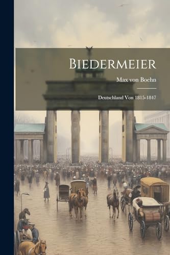 Stock image for Biedermeier; Deutschland von 1815-1847 for sale by PBShop.store US