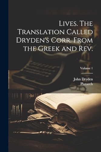 Beispielbild fr Lives. The Translation Called Dryden's Corr. From the Greek and Rev.; Volume 1 zum Verkauf von California Books