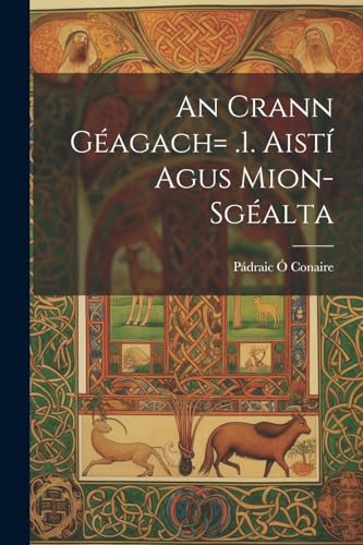 Stock image for An Crann G agach= .1. Aist Agus Mion-sg alta for sale by THE SAINT BOOKSTORE