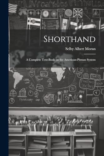 Beispielbild fr Shorthand; a Complete Text-book on the American-Pitman System zum Verkauf von PBShop.store US