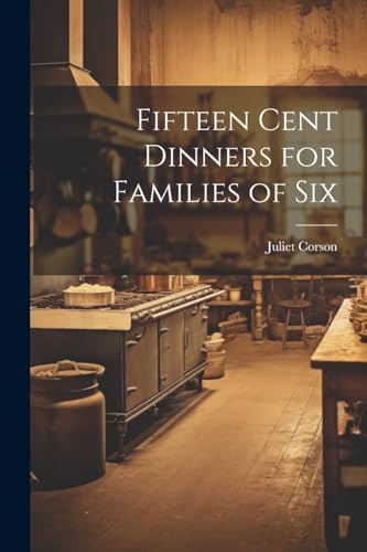 Imagen de archivo de Fifteen Cent Dinners for Families of Six a la venta por PBShop.store US