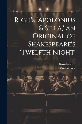 Stock image for Rich's 'Apolonius and Silla, ' an Original of Shakespeare's 'Twelfth Night' for sale by PBShop.store US