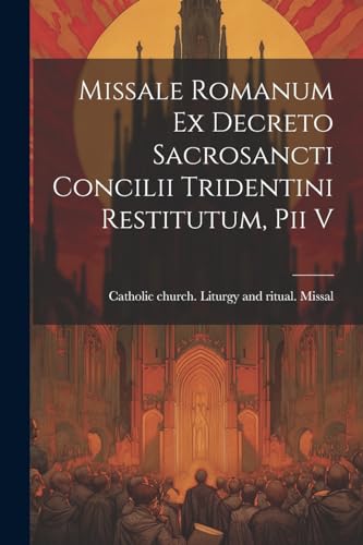 Beispielbild fr Missale romanum ex decreto sacrosancti Concilii tridentini restitutum, Pii v zum Verkauf von PBShop.store US