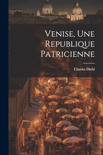 Stock image for Venise, une republique patricienne for sale by PBShop.store US