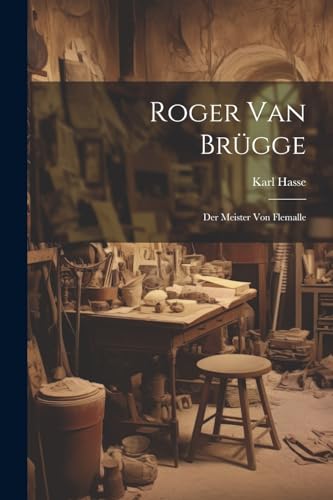 Stock image for Roger van Br?gge; der Meister von Flemalle for sale by PBShop.store US