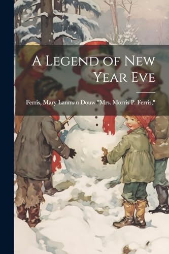 Stock image for A Legend of New Year Eve for sale by THE SAINT BOOKSTORE