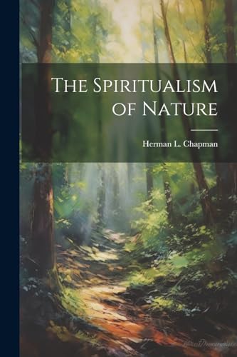 Stock image for The The Spiritualism of Nature for sale by PBShop.store US