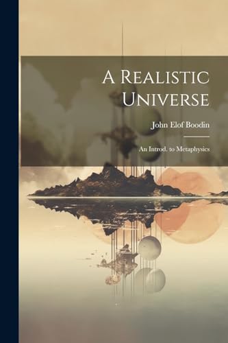 Stock image for A A Realistic Universe; an Introd. to Metaphysics for sale by PBShop.store US