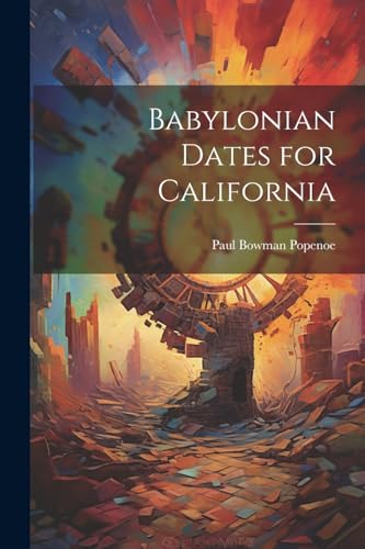 Imagen de archivo de Babylonian Dates for California a la venta por PBShop.store US