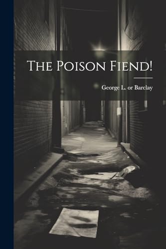 Stock image for The Poison Fiend! for sale by THE SAINT BOOKSTORE